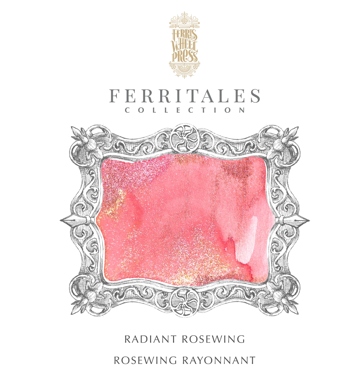 Ferris Wheel Press FerriTales Fountain Pen Ink - Radiant Rosewing - The Ink Shoppe Philippines